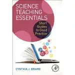 SCIENCE TEACHING ESSENTIALS: SHORT GUIDES TO GOOD PRACTICE