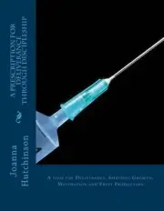 A Prescription For Deliverance Through Discipleship by Joanna Graham Hutchinson