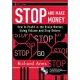 Stop and Make Money: How to Profit in the Stock Market Using Volume and Stop Orders