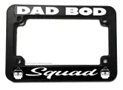 Dad Bod Squad Funny Joke Humor Motorcycle License Plate Frame