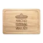 Nacho Average Van Lady Rectangular Chopping Board Worlds Best Funny Awesome