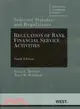 Regulation of Bank Financial Service Activities: Selected Statutes and Regulations