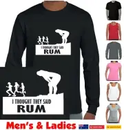 Funny T-Shirts Rum They said run Bundaberg Men's ladies Aussie Long Sleeve tops