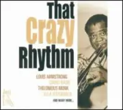 That Crazy Rhythm: Just Jazz [Audio CD] Louis Armstrong; Count Basie; Thelonio..