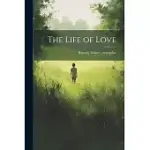 THE LIFE OF LOVE