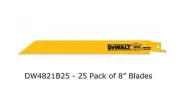 25 Pk DeWalt Reciprocating Saw Blades Straight Back Bi-Metal 18 TPI 8" DW4821B25