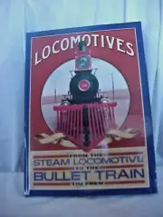 HARDBACK BOOK LOCOMOTIVES FROM STEAM LOCOMOTIVE TO TH BULLET TRAIN TIM FREW