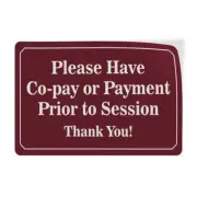 Horizontal Vinyl Property Safety Sign Please Have Payment Prior to Session