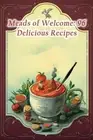 Meads of Welcome: 96 Delicious Recipes by The Hungry Hearth Paperback Book