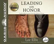 Leading with Honor (Library Edition): Leadership Lessons from the Hanoi Hilton