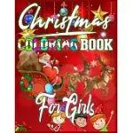 CHRISTMAS COLORING BOOK FOR GIRLS: CHRISTMAS SANTAS, TOYS, ORNAMENTS, CHRISTMAS TREES AND MORE - CHRISTMAS COLORING BOOK FOR GIRLS - BEST CHRISTMAS GI