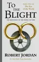 The Wheel of Time 1: The Eye of the World Part Two, To The Blight