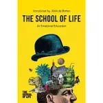 THE SCHOOL OF LIFE: AN EMOTIONAL EDUCATION