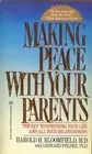MAKING PEACE WITH YOUR PARENTS By Bloomfield Harold M.d. **BRAND NEW**