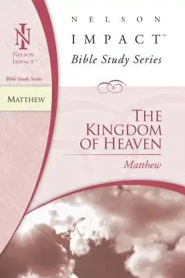 The Kingdom of Heaven: Matthew