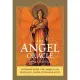 The Angel Oracle: Working With the Angels for Guidance, Inspiration and Love