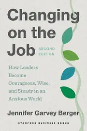 Changing On The Job Second Edition by Jennifer Garvey Berger Paperback Book