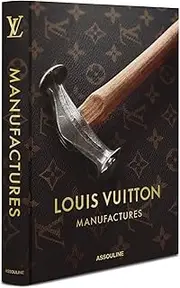 Louis Vuitton Manufactures