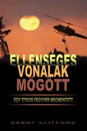 Ellensges Vonalak Mgtt Egy Titkos Fegyver Megmentett - Hungarian by Danny Cliffo