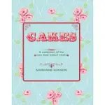 CAKES: A COLLECTION OF THE VERY BEST BAKED TREATS