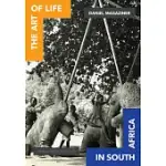 THE ART OF LIFE IN SOUTH AFRICA