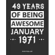 49 Years Of Being Awesome January 1971 Monthly Planner 2020: Calendar / Planner Born in 1971, Happy 49th Birthday Gift, Epic Since 1971