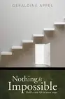 Nothing Is Impossible: Build a New Life in Seven Stages, Appel, Geraldine<-