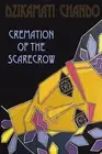 Cremation of the Scarecrow by Dzikamayi Chando (English) Paperback Book