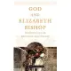 God And Elizabeth Bishop: Meditations On Religion And Poetry