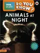 BBC Earth Do You Know...? Level 2: Animals at Night