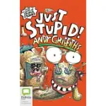JUST STUPID!: LIBRARY EDITION
