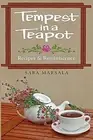 Tempest in a Teapot: Recipes & Reminiscence by Marsala, Sara 9780595523702