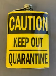 Caution Quarantine D1 8oz Stainless Steel Flask