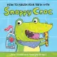 How to Brush Your Teeth with Snappy Croc