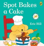 Eric Hill - Spot Bakes A Cake - New Board book - 37 - H245z
