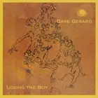 Dave Gerard Losing the Boy (CD)