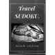 Travel SUDOKU Include solutions: Difficult Medium Easy Sudoku Puzzles Include solutions Volume 1: Take It Easy Sudoku book for adults: Puzzle book for