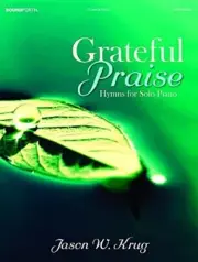 KRUG Grateful Praise MUSIC BOOK Hymns for Solo Piano PSALM BRAND NEW ON SALE
