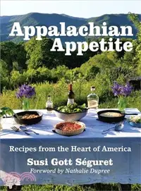 在飛比找三民網路書店優惠-Appalachian Appetite ─ Recipes