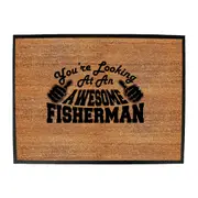 Youre Looking At An Awesome Fisherman - Funny Novelty Doormat Man Cave Floor mat