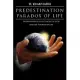Predestination Paradox of Life: Understanding the Concept of God and the Purpose of Life