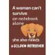 A woman can’’t survive on notebook alone she also needs a Golden Retriever: For Golden Retriever Dog Fans