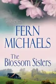 The Blossom Sisters by Fern Michaels (2013, Hardcover)