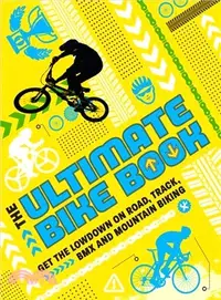 在飛比找三民網路書店優惠-The Ultimate Bike Book ― Get t