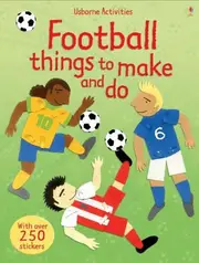 Football Things to Make and Do