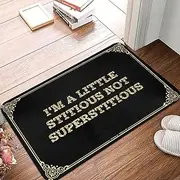 Funny Doormats for Outdoor Entrance I'm A Little Stitious Not Superstitious Doormat Indoor Shoe Mat Home Goods (Color : Colour, Size : 65X90CM)