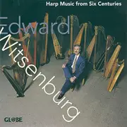 Harp Music From 6 Centuries -Edward Witsenburg CD