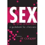 SEX AND THE INTERNET: A GUIDEBOOK FOR CLINICIANS