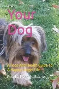 在飛比找博客來優惠-Your Dog: A Food And Health Gu