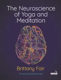 在飛比找誠品線上優惠-The Neuroscience of Yoga and M